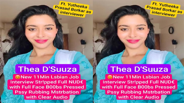Thea Dsuuza  & Yutheeka Prasad Borkar New 11Min – The Bhabhi Ji Job Interview Lesbian Porn App